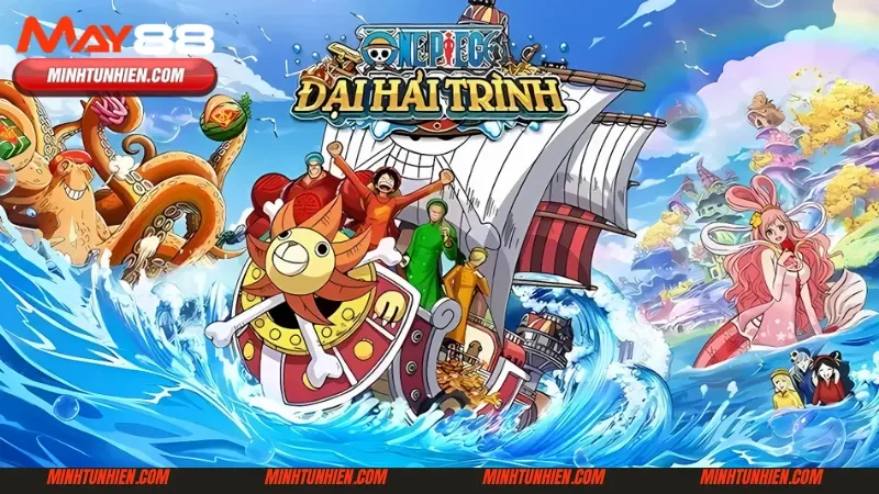 Chinh phục bản đồ đại dương trong bắn cá One Piece cá cược online