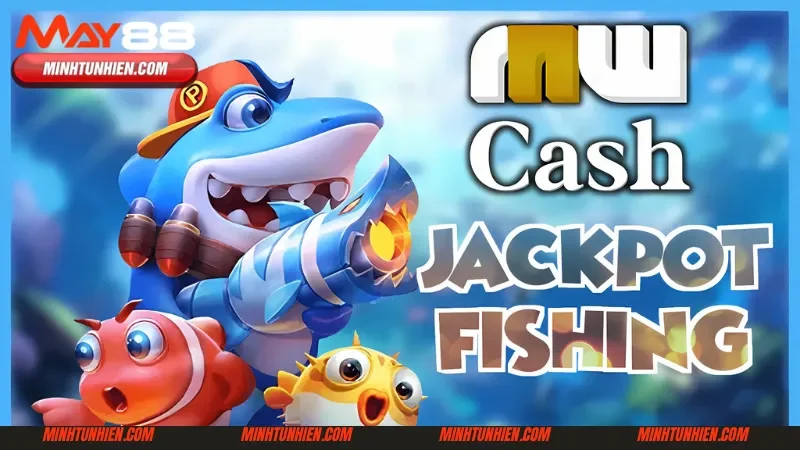 Mẹo giành thưởng lớn cùng game Jackpot Fishing